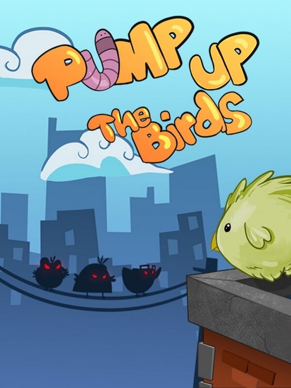 Pump Up the Birds